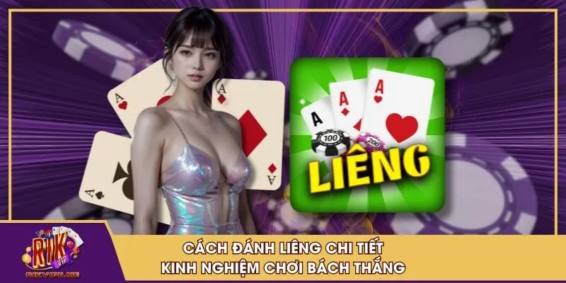 cách đánh liêng chi tiết