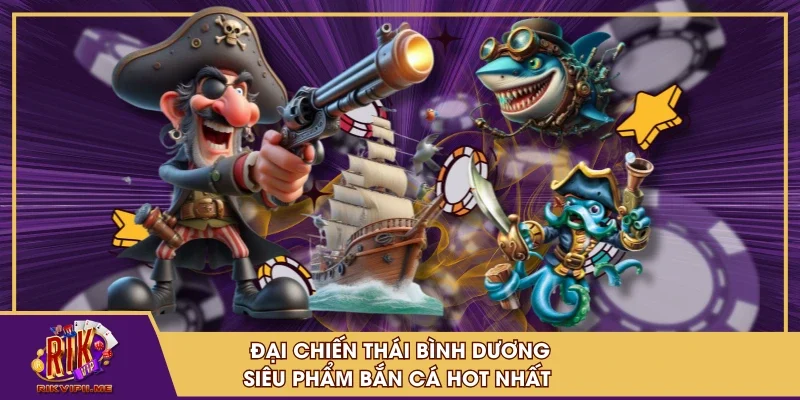 Đại Chiến Thái Bình Dương