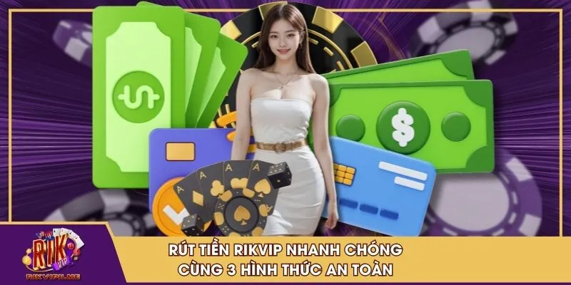 Rút Tiền RIKVIP