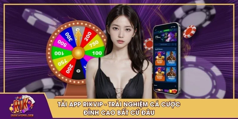 Tải App RIKVIP